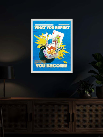 You become what You repeat