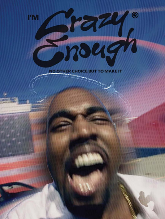 Ye - Crazy enough